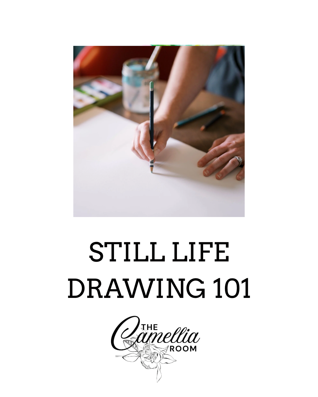 Still life Drawing 101 || November 17|| 9:30-11:00AM